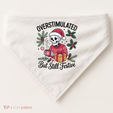 Overstimulated But Still Festive Funny X-mas Skeleton USA-Made Doggie Bandana