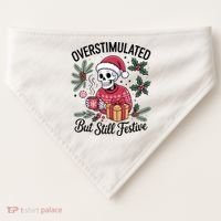 Overstimulated But Still Festive Funny X-mas Skeleton USA-Made Doggie Bandana thumb 0