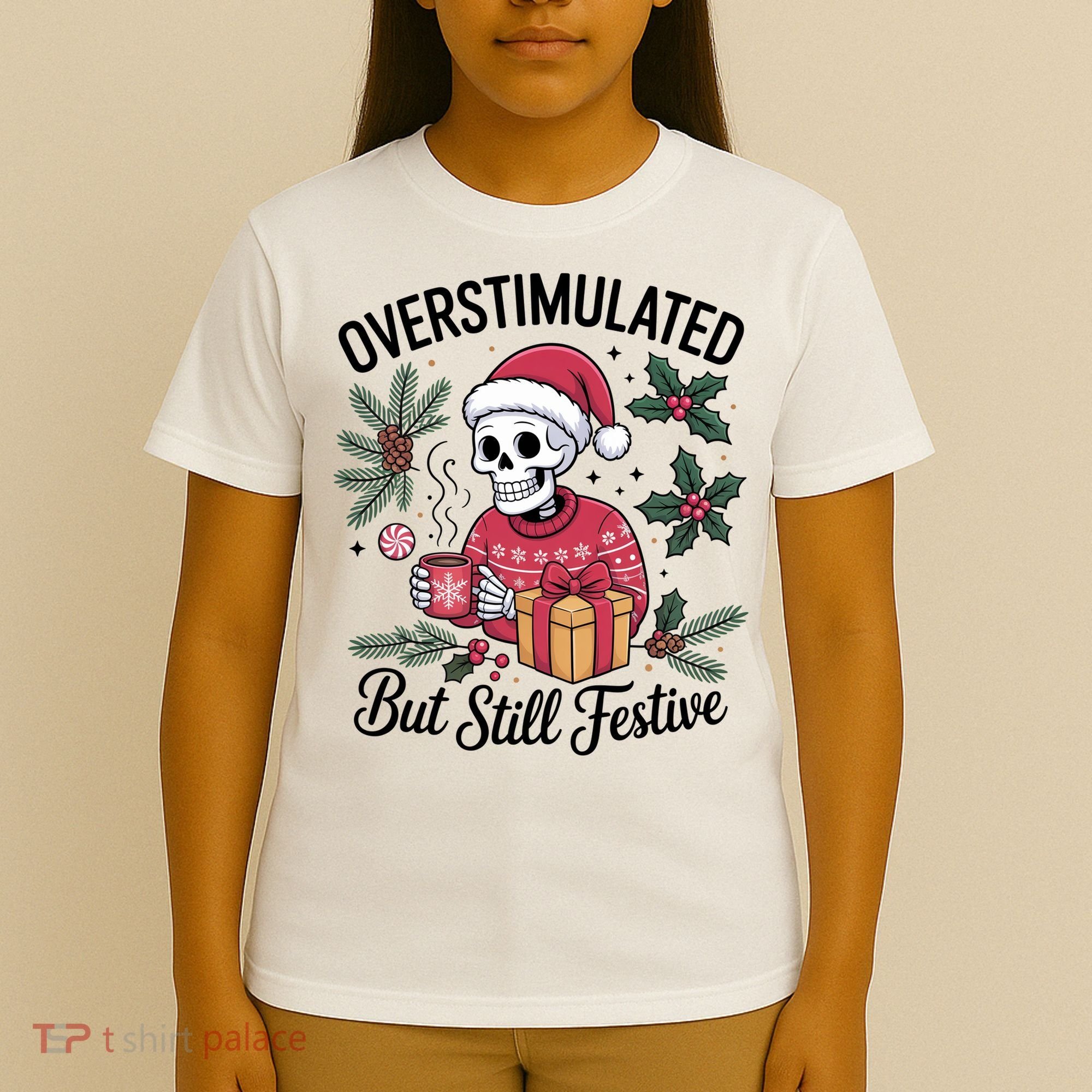 Overstimulated But Still Festive Funny X-mas Skeleton T-Shirt