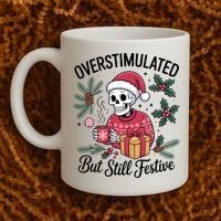 Overstimulated But Still Festive Funny X-mas Skeleton Coffee Mug thumb 2
