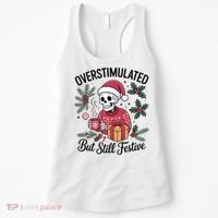 Overstimulated But Still Festive Funny X-mas Skeleton Women's Tank Top thumb 0