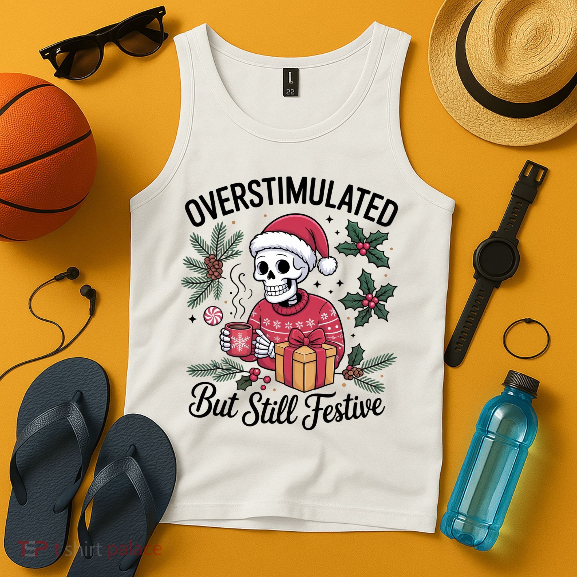 Overstimulated But Still Festive Funny X-mas Skeleton Tank Top