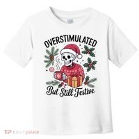Overstimulated But Still Festive Funny X-mas Skeleton Toddler T-Shirt thumb 0