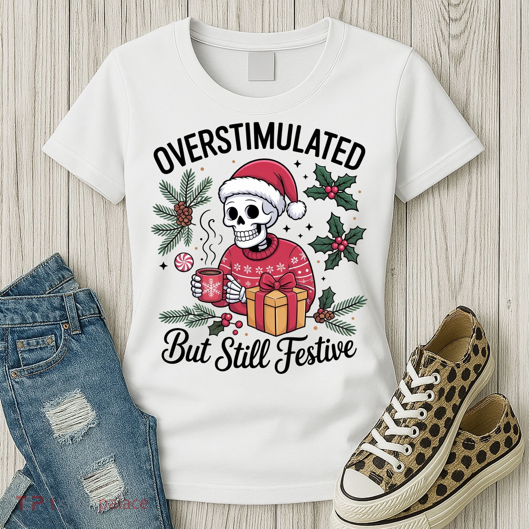 Overstimulated But Still Festive Funny X-mas Skeleton Women's T-Shirt