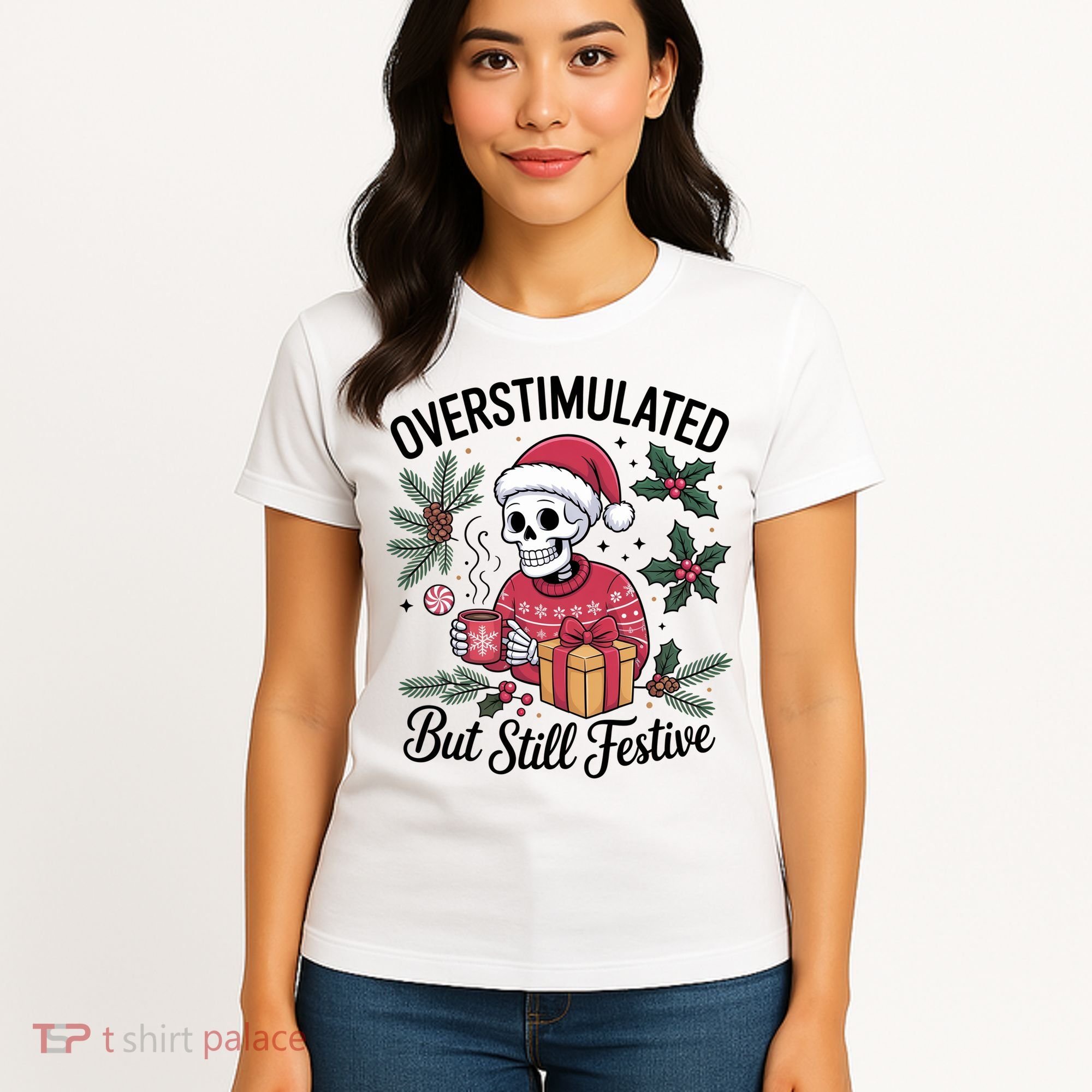 Overstimulated But Still Festive Funny X-mas Skeleton Women's T-Shirt