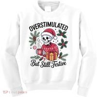Overstimulated But Still Festive Funny X-mas Skeleton Kids Sweatshirt thumb 0