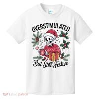 Overstimulated But Still Festive Funny X-mas Skeleton Kids T-Shirt thumb 0