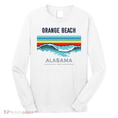 Orange Beach Souvenir Alabama Reminder Long Sleeve Shirt