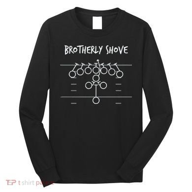 Official Brotherly Shove Long Sleeve Shirt
