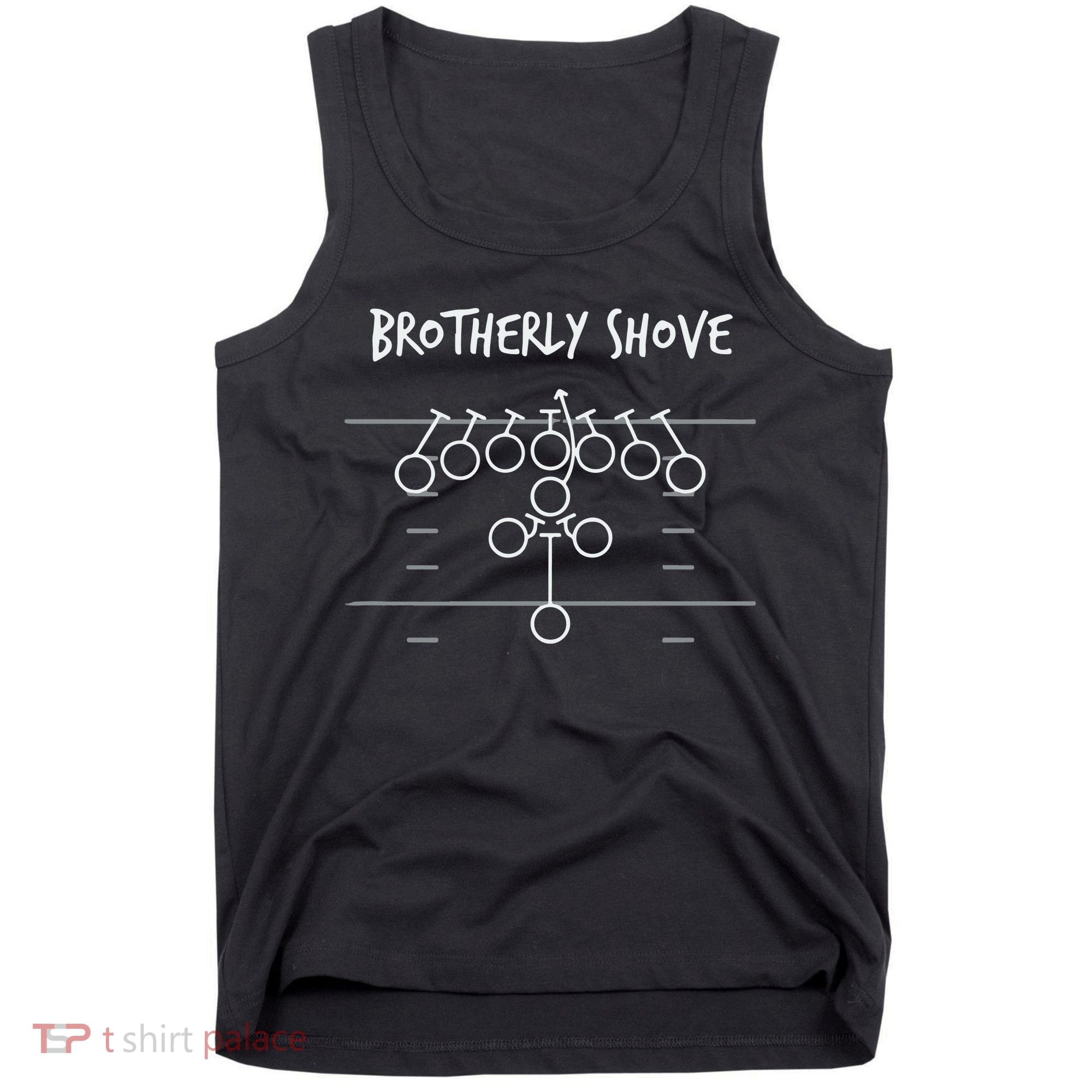 Official Brotherly Shove Tank Top