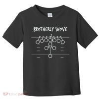 Official Brotherly Shove Toddler T-Shirt thumb 0