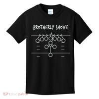 Official Brotherly Shove Kids T-Shirt thumb 0