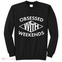 Obsessed With Weekends Sweatshirt thumb 0