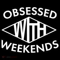 Obsessed With Weekends Button thumb 1