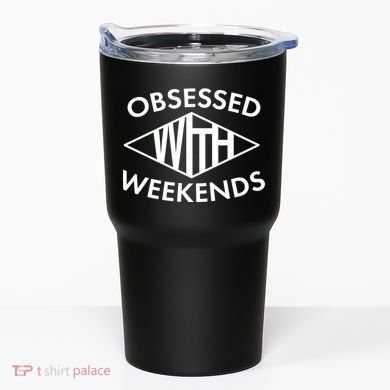 Obsessed With Weekends Tumbler