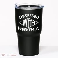 Obsessed With Weekends Tumbler thumb 0