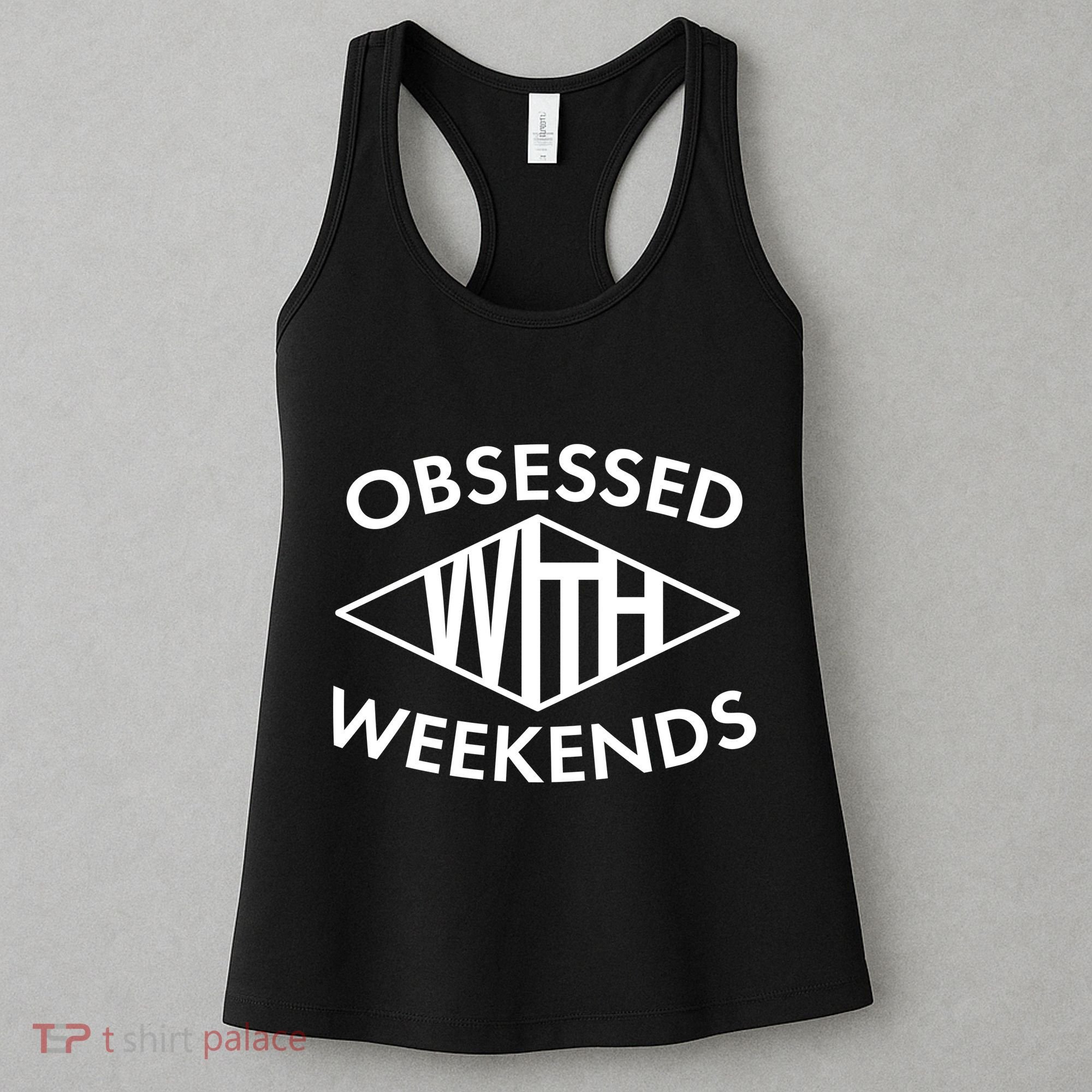 Obsessed With Weekends Women's Tank Top