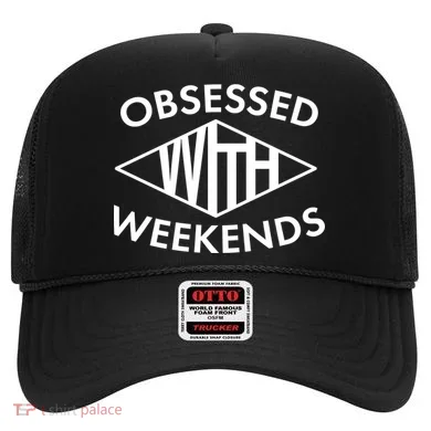 Obsessed With Weekends Hat