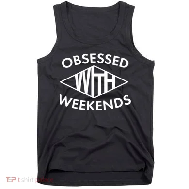 Obsessed With Weekends Tank Top