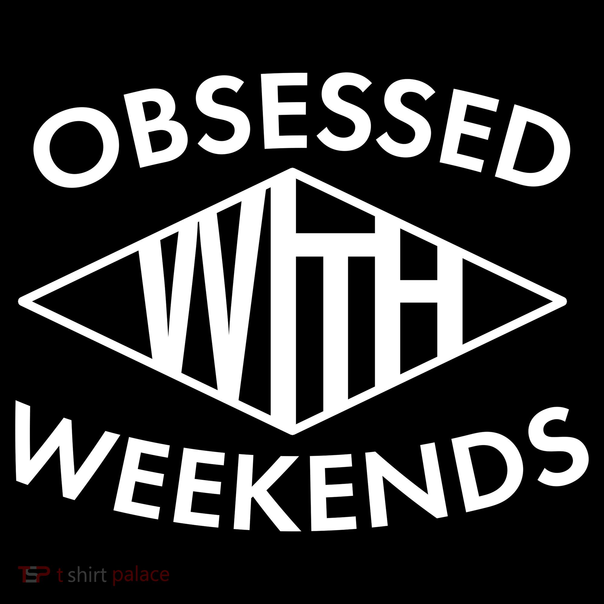 Obsessed With Weekends Toddler T-Shirt