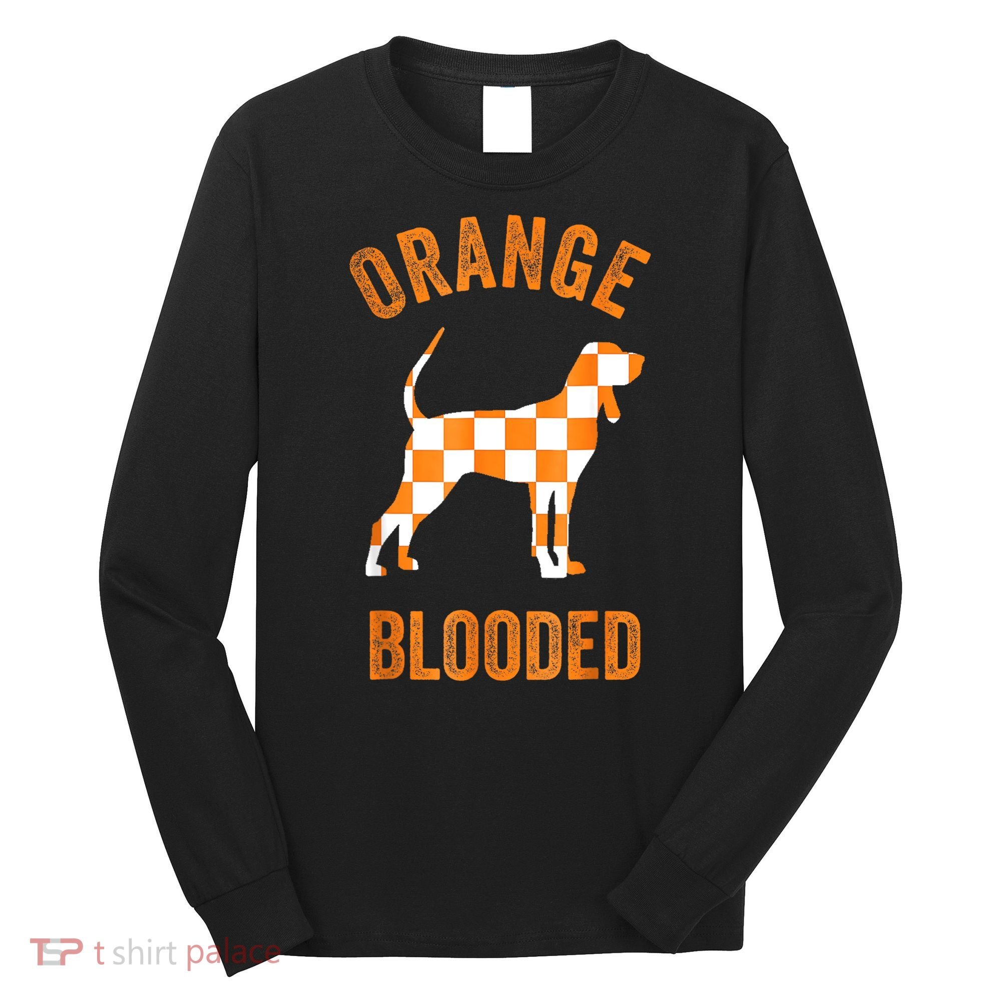 Orange Blooded Tennessee Hound Native Home TN Rocky Top Long Sleeve Shirt