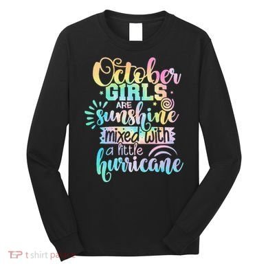 October Birthday Tie Die Long Sleeve Shirt