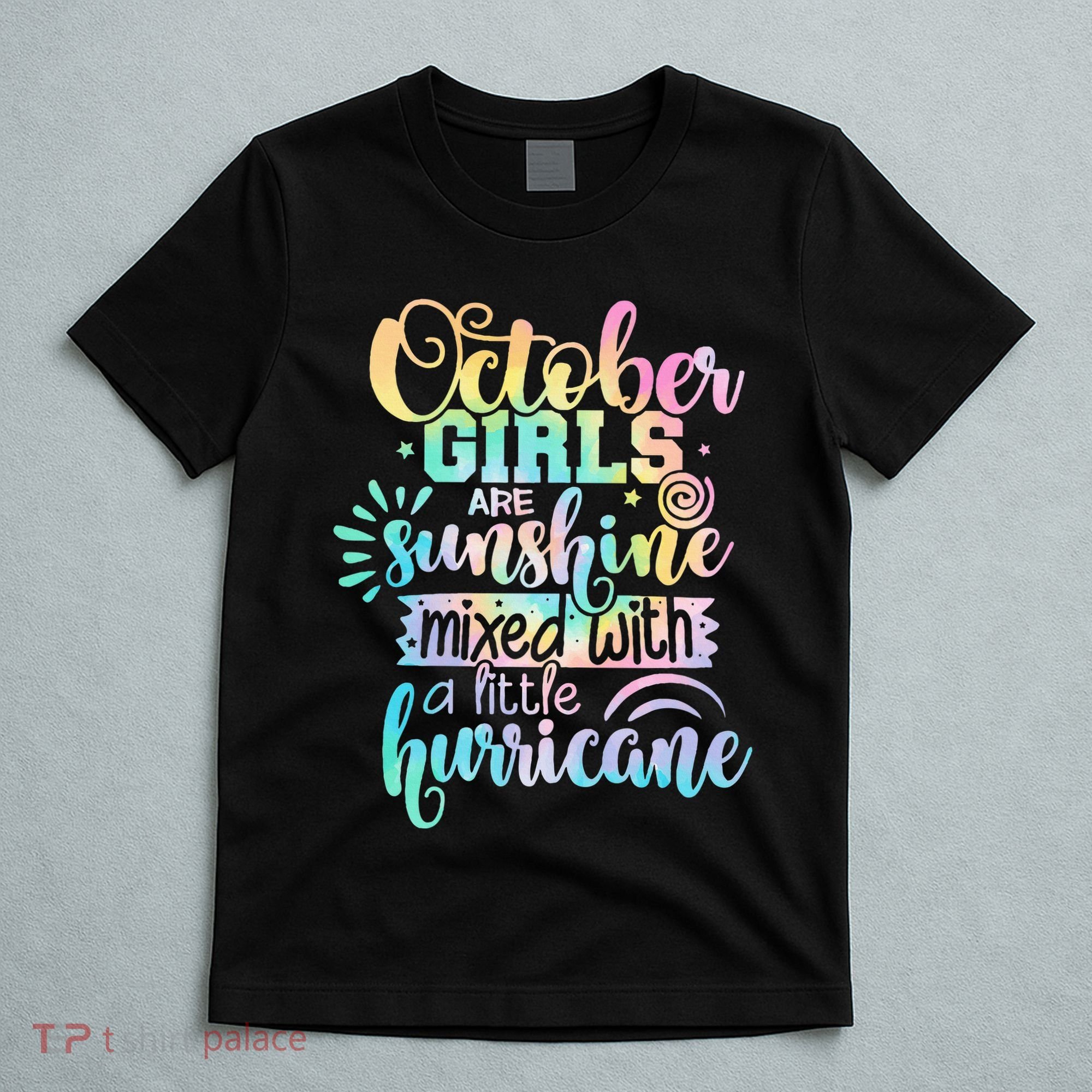 October Birthday Tie Die T-Shirt