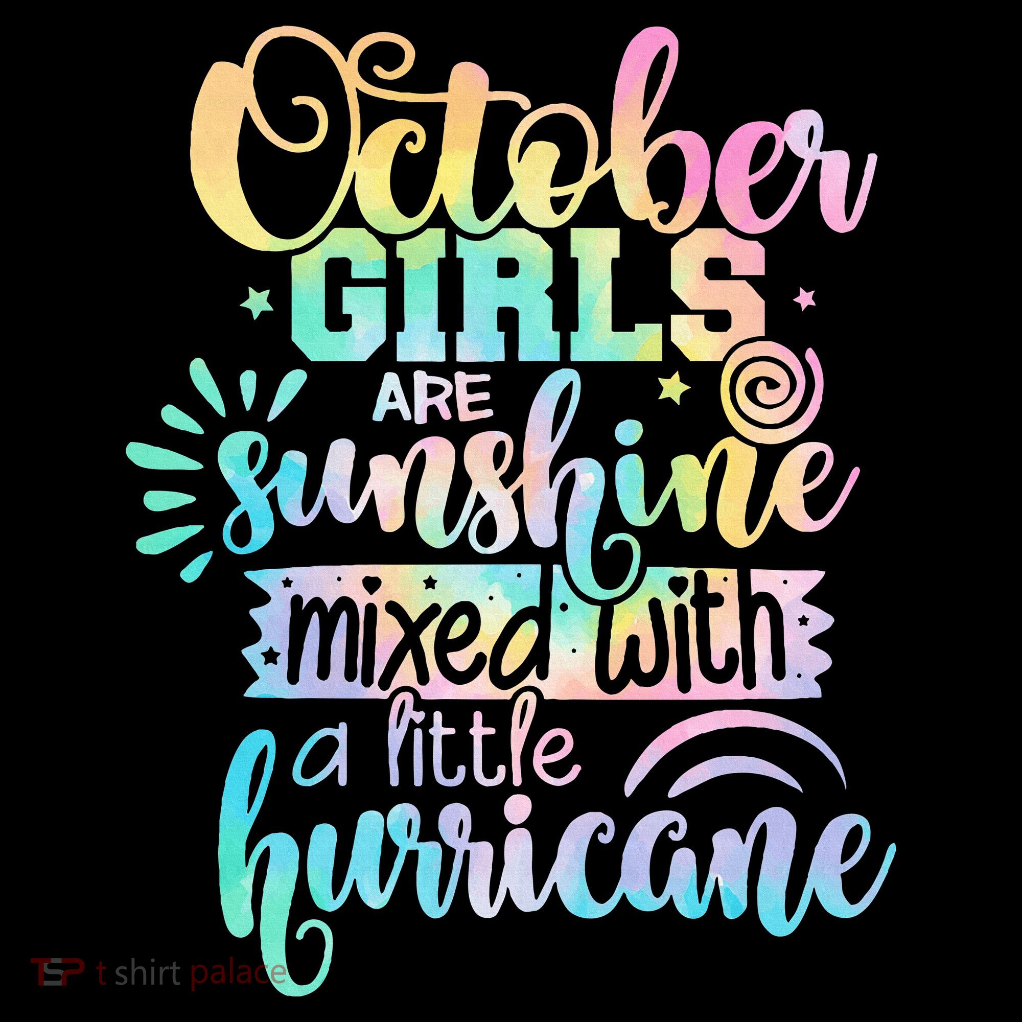 October Birthday Tie Die Women's T-Shirt