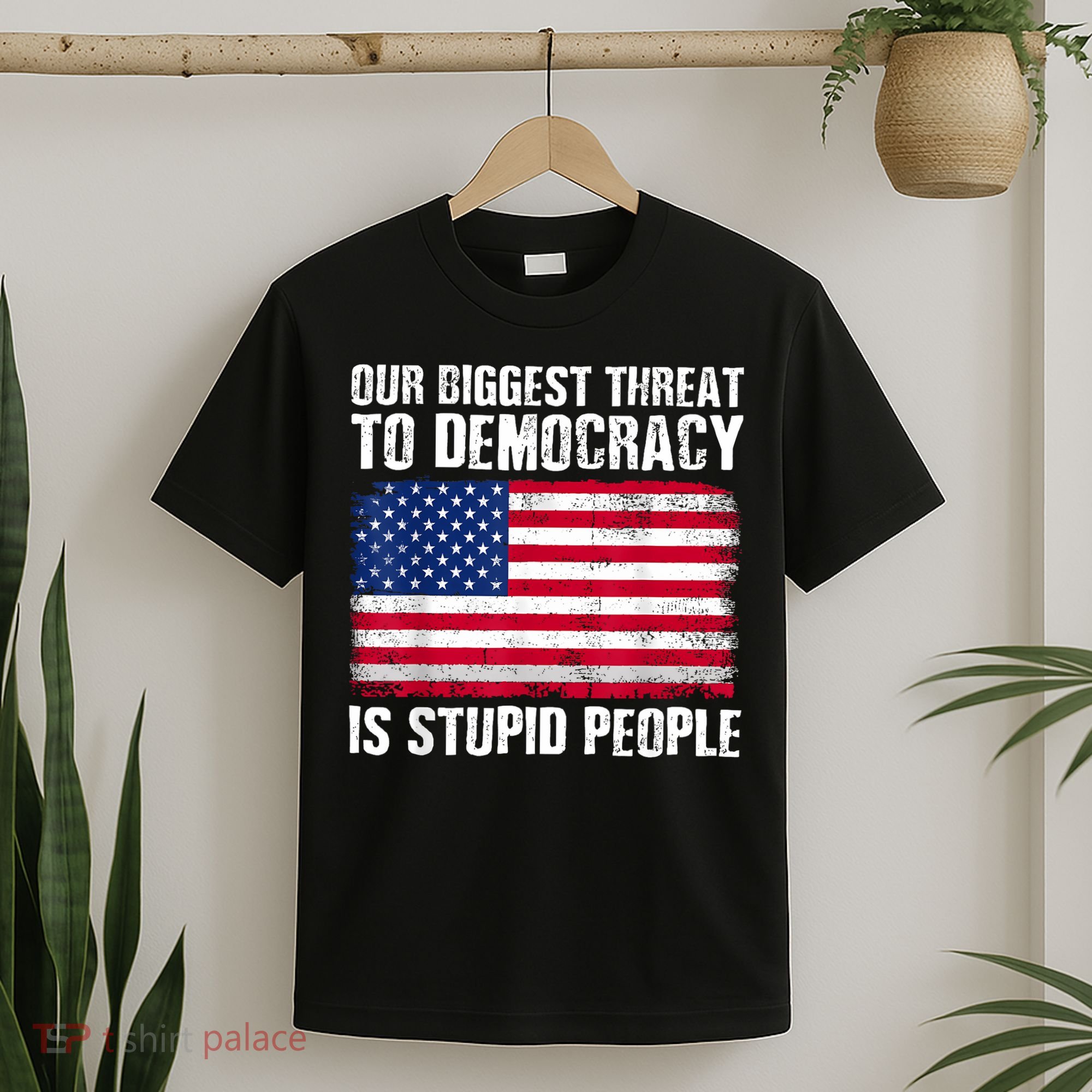 Our Biggest Threat To Democracy Is Stupid People Election T-Shirt