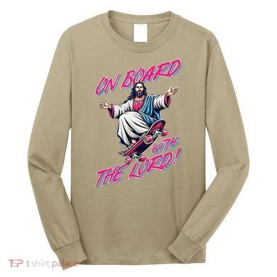 On Board With The Lord Jesus Long Sleeve Shirt