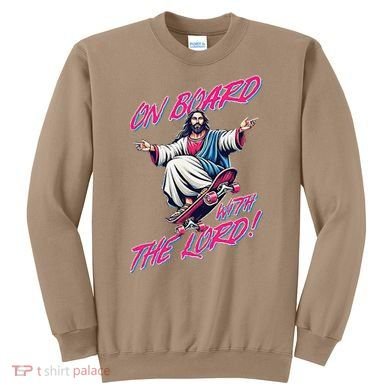 On Board With The Lord Jesus Sweatshirt