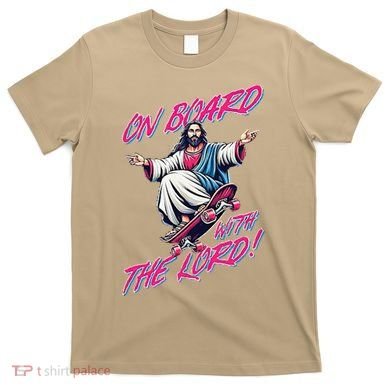 On Board With The Lord Jesus T-Shirt