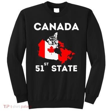 O Canada 51st State Funny Trump Canada Meme Sweatshirt