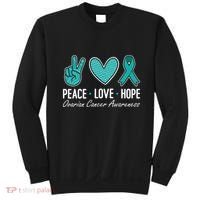 Ovarian Cancer Awareness Peace Love Hope I Wear Teal Ribbon Sweatshirt thumb 0