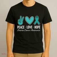 Ovarian Cancer Awareness Peace Love Hope I Wear Teal Ribbon T-Shirt thumb 3