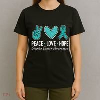 Ovarian Cancer Awareness Peace Love Hope I Wear Teal Ribbon T-Shirt thumb 4
