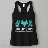 Ovarian Cancer Awareness Peace Love Hope I Wear Teal Ribbon Women's Tank Top thumb 3