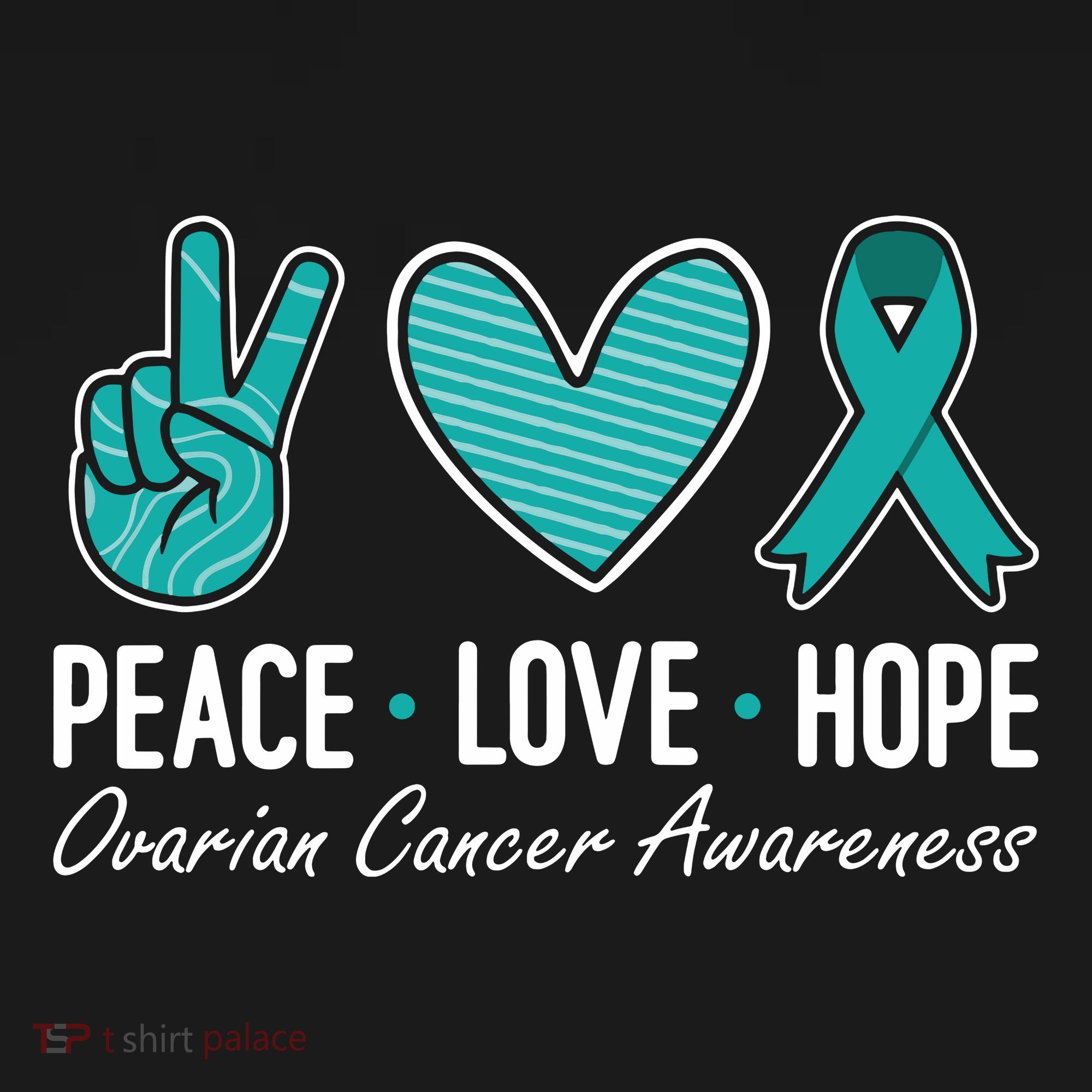 Ovarian Cancer Awareness Peace Love Hope I Wear Teal Ribbon Women's Tank Top