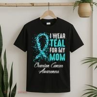 Ovarian Cancer Awareness I Wear Teal For My Mom Mother T-Shirt thumb 2