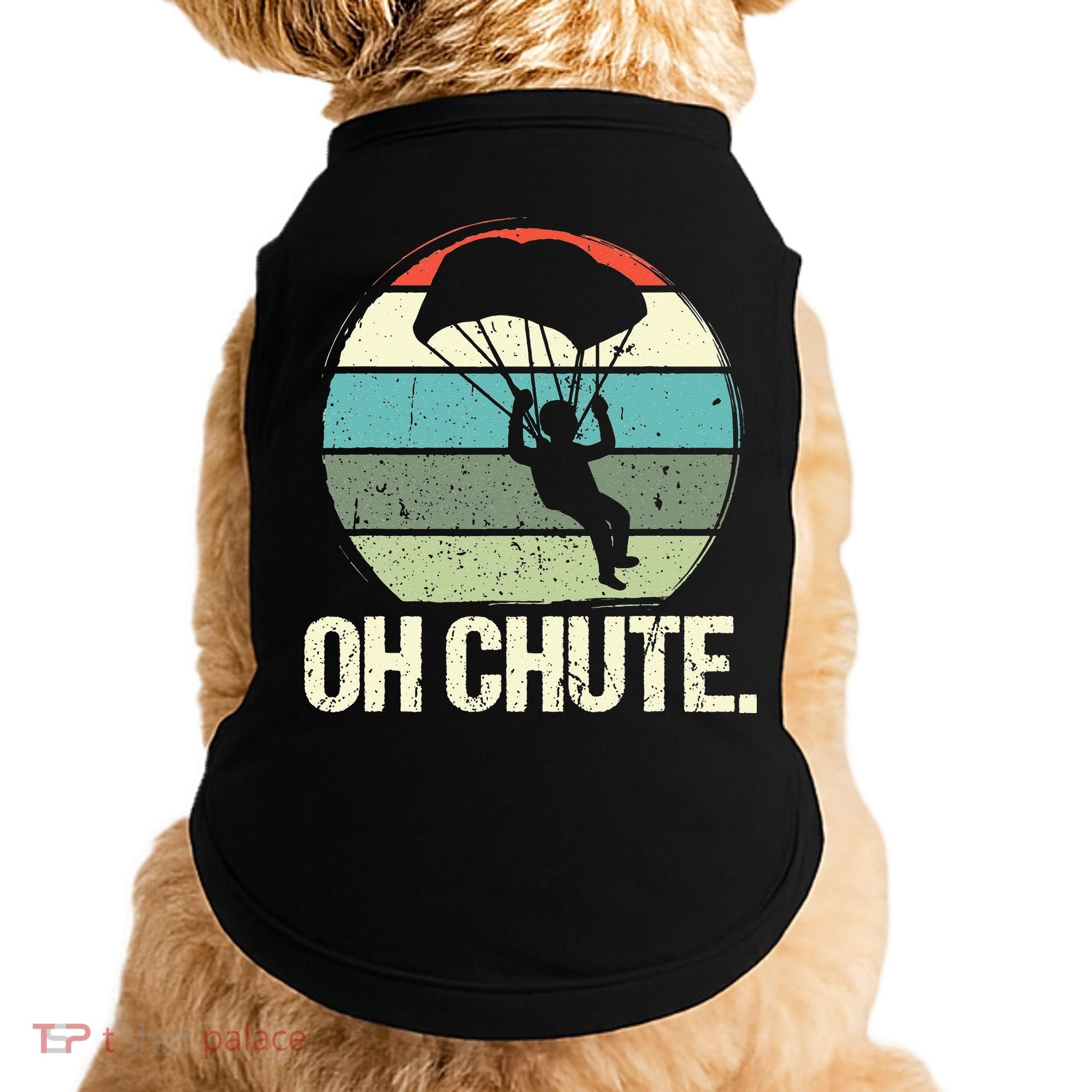 Oh Chute as a Funny Skydiving Doggie Tank