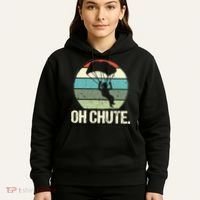 Oh Chute as a Funny Skydiving Hoodie thumb 5