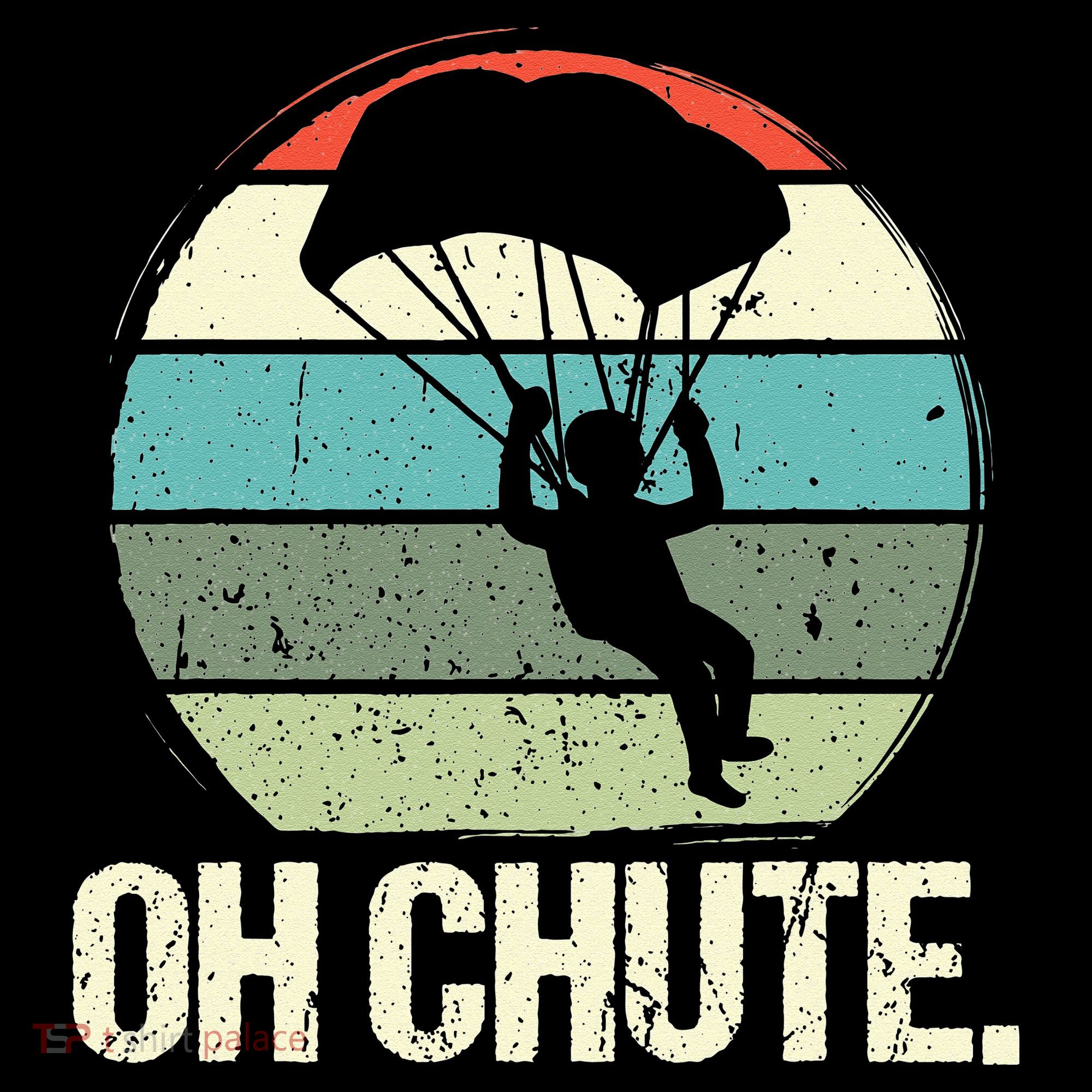Oh Chute as a Funny Skydiving Hoodie