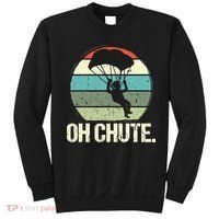 Oh Chute as a Funny Skydiving Sweatshirt thumb 0
