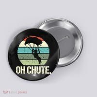 Oh Chute as a Funny Skydiving Button thumb 0