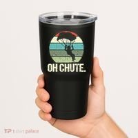 Oh Chute as a Funny Skydiving Tumbler thumb 2