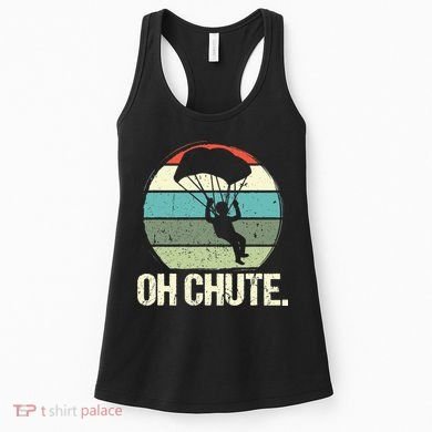 Oh Chute as a Funny Skydiving Women's Tank Top