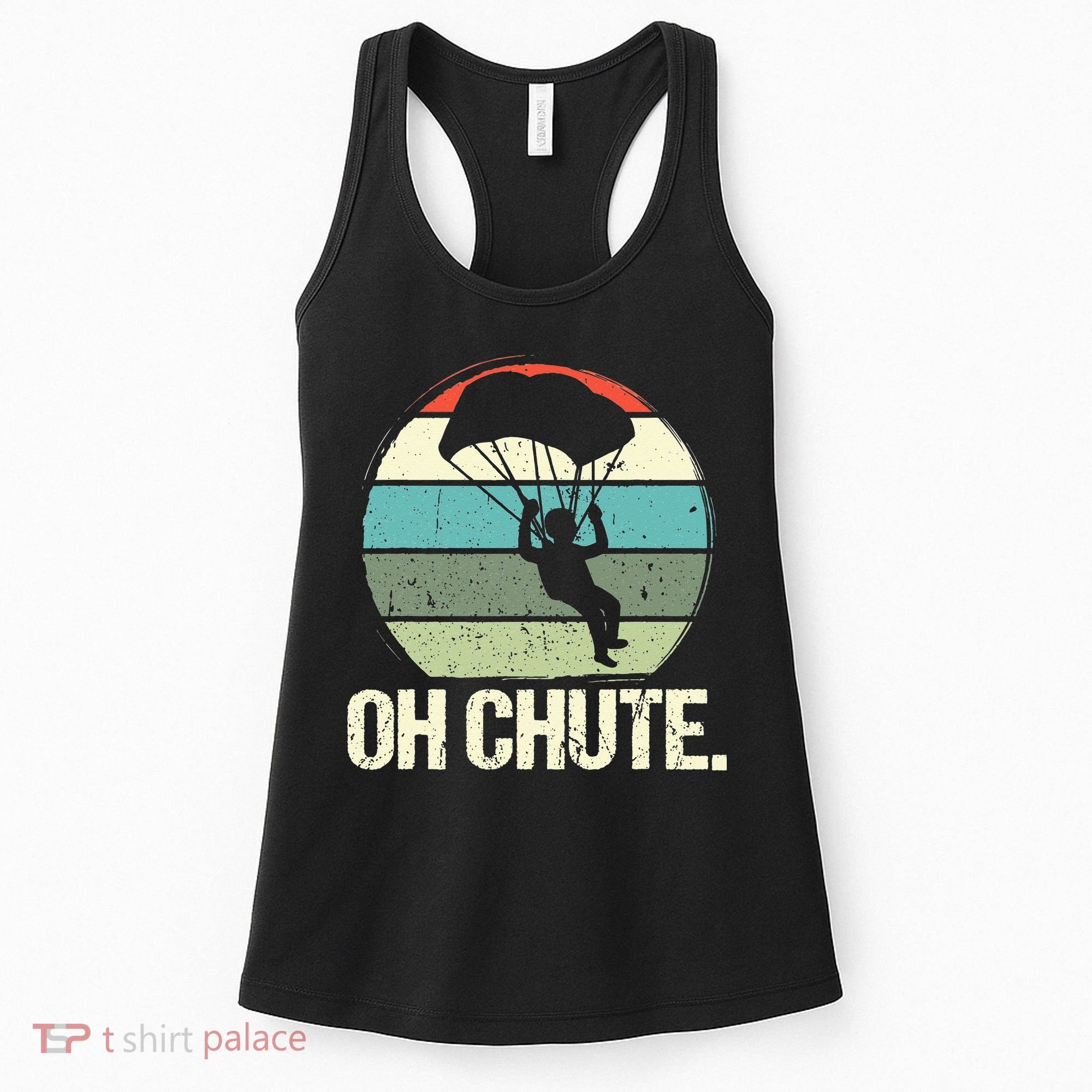 Oh Chute as a Funny Skydiving Women's Tank Top