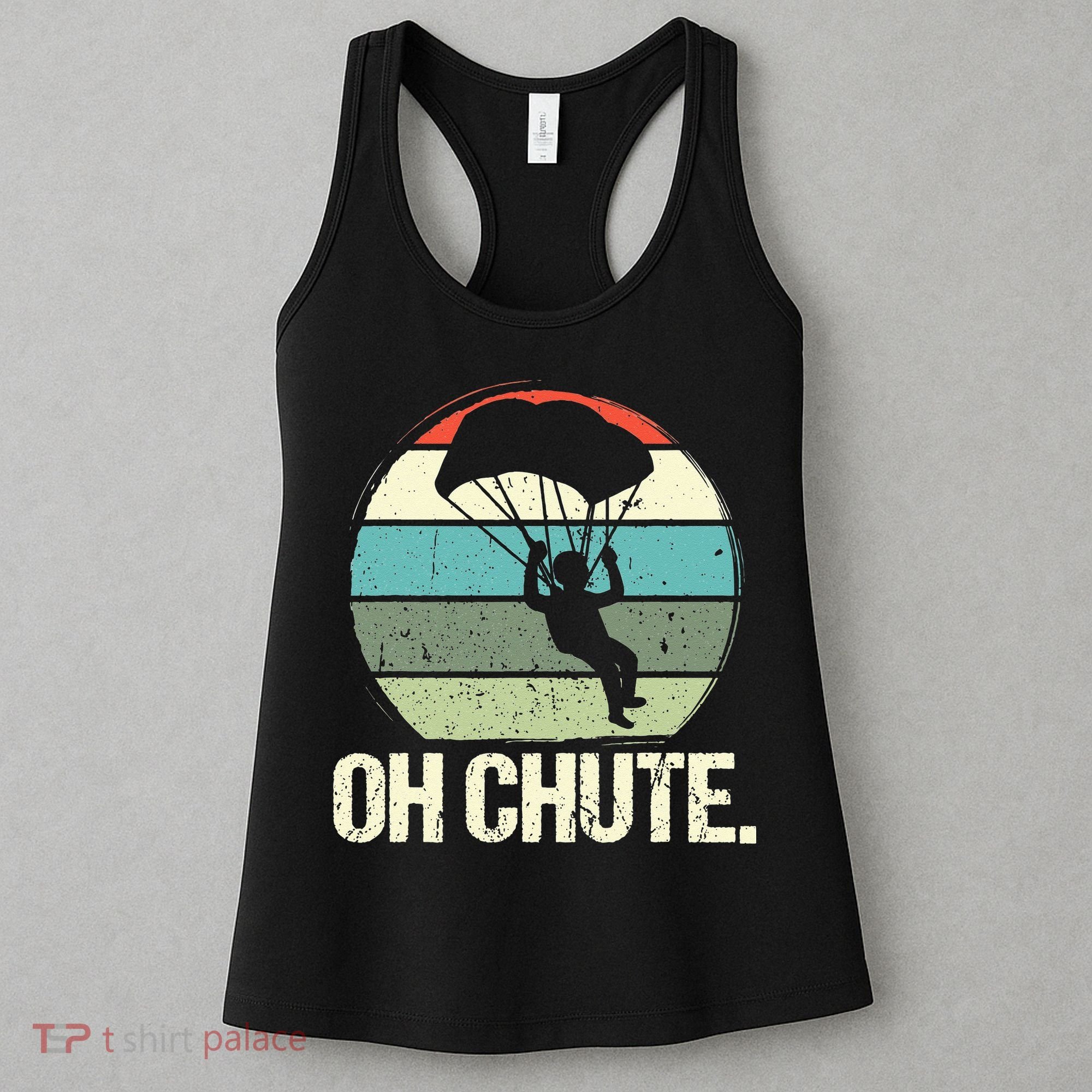 Oh Chute as a Funny Skydiving Women's Tank Top