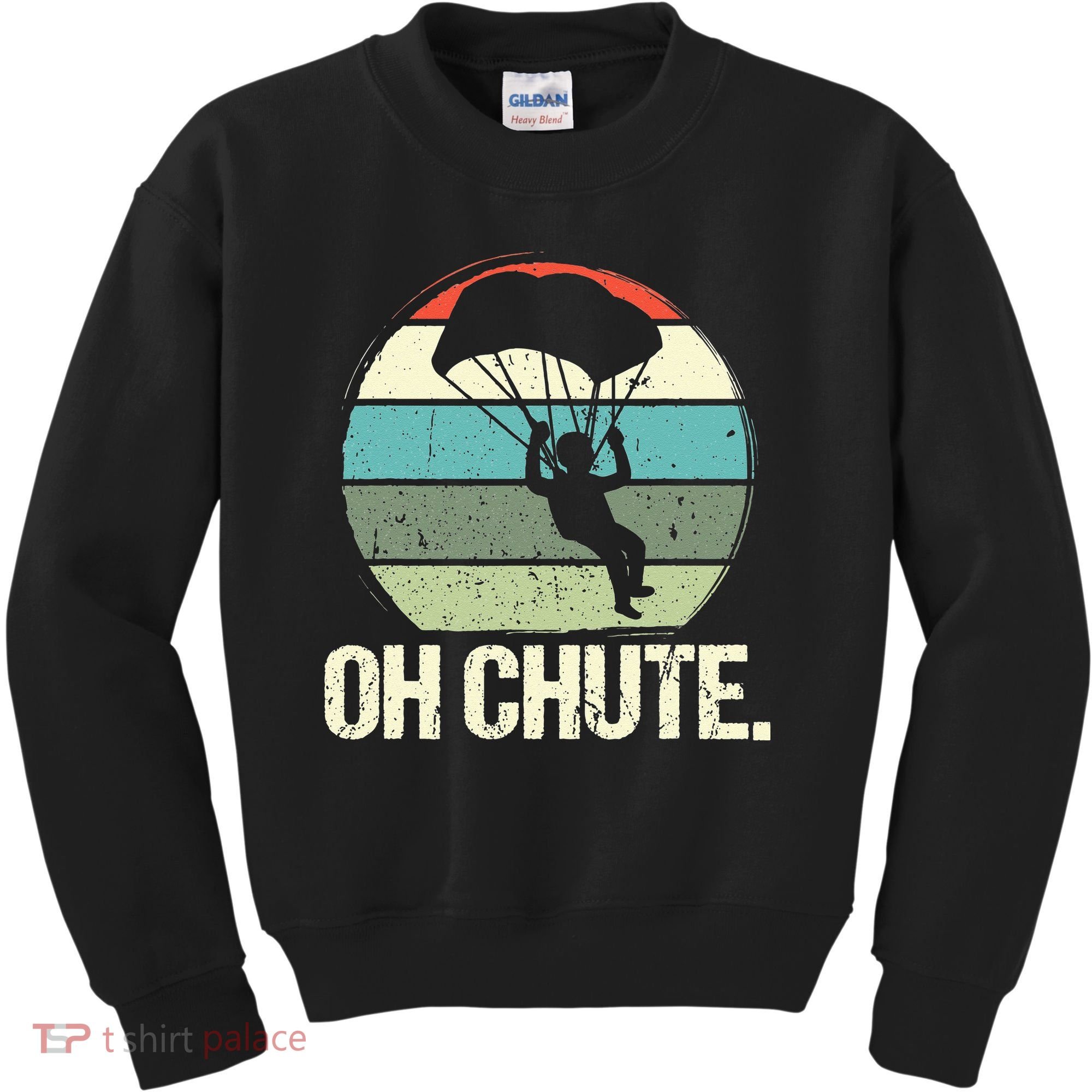Oh Chute as a Funny Skydiving Kids Sweatshirt
