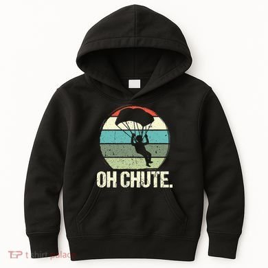 Oh Chute as a Funny Skydiving Kids Hoodie